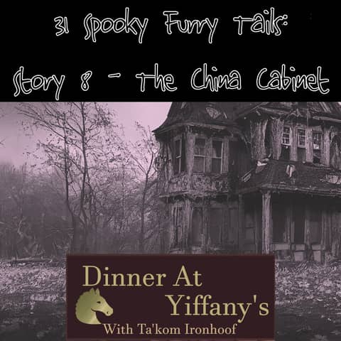 S3E32 - The China Cabinet - Story 8 of 31 Halloween Special