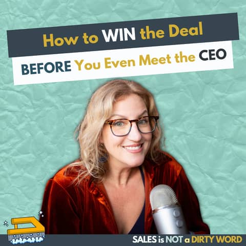 How to Win the Deal Before You Even Meet the CEO