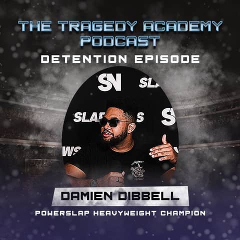 Detention Episode! ”The Unringable Bell: Power Slap Heavyweight Champ Damien Dibbell”