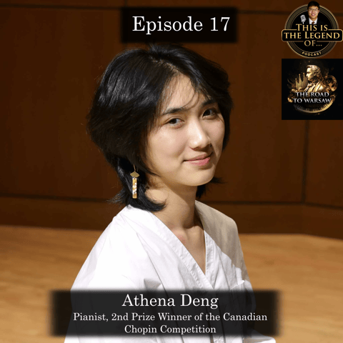 At 11 years old, she made her major piano performing debut - Ep 17: This is the Legend Of Athena Deng