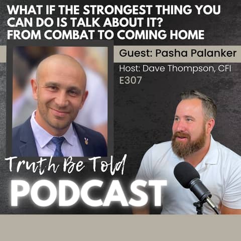 What If the Strongest Thing You Can Do Is Talk About It? From Combat to Coming Home with Pasha Palanker