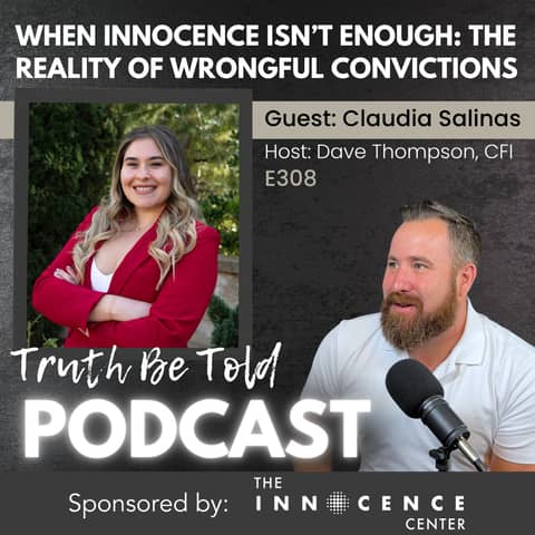When Innocence Isn’t Enough: The Reality of Wrongful Convictions with Claudia Salinas