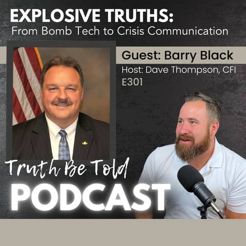 Explosive Truths: From Bomb Tech to Crisis Communication with Barry Black