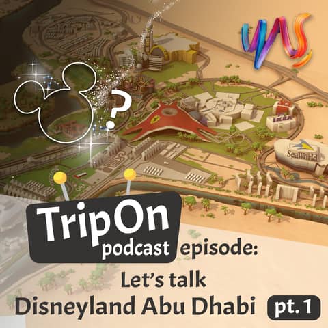Let's talk: Disneyland Abu Dhabi pt.1, a bold move into Yas Island's future