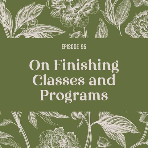 95 | No Need to Feel Guilty About Unfinished Courses