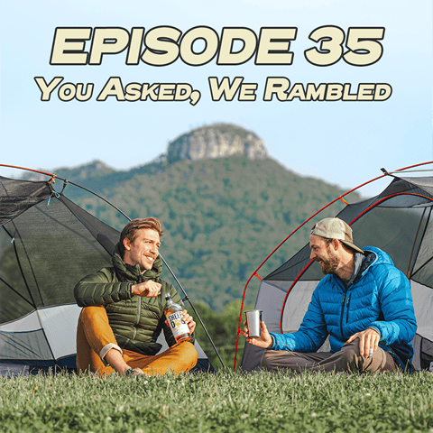 35: You Asked, We Rambled