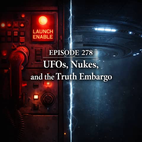 UFOs, Nukes & the Truth Embargo