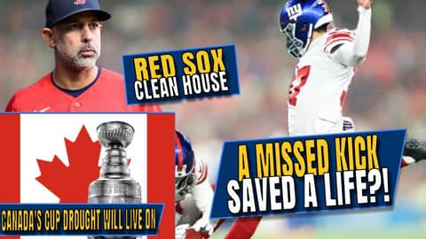 A Missed Kick Saved a Life?! | Red Sox Clean House | Canada’s Cup Drought Lives On