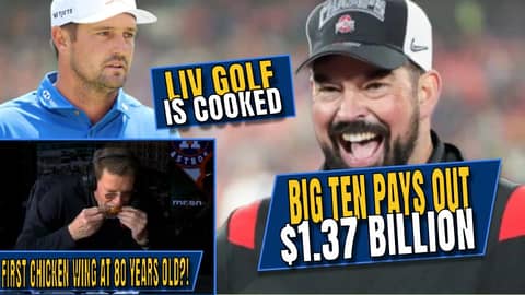 Big Ten Drops $1.37 BILLION | 80-Year-Old Eats First Wing | LIV Golf is COOKED