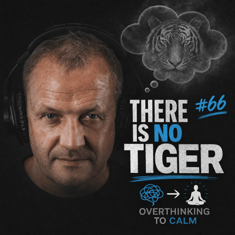 #66 There Is No Tiger: Dr. Brian E. Arnold on Overcoming Overthinking and Anxiety