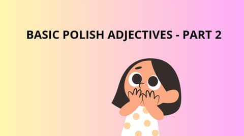 Master Polish Adjectives: Part 2