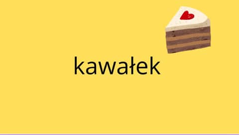 Unpacking "Kawałek" - More Than Just a Slice!