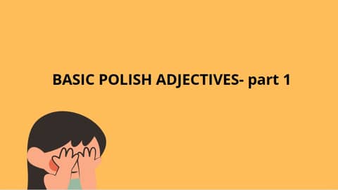 Unlocking Basic Polish Adjectives: A Journey Through Emotions