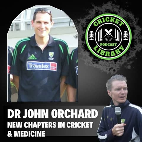 Dr John Orchard - New Chapters in Cricket & Medicine