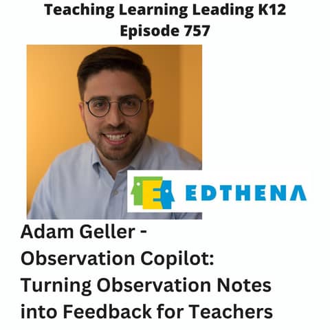 Adam Geller - Observation Copilot: Turning Classroom Observation Notes into Feedback for Teachers - 757