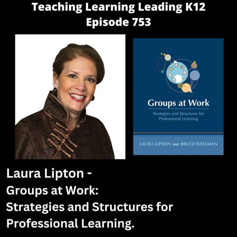 Laura Lipton - Groups at Work: Strategies and Structures for Professional Learning - 753