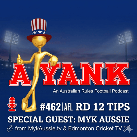 462 AFL Rd 12 tips w/ Myk Aussie of mykaussie.tv