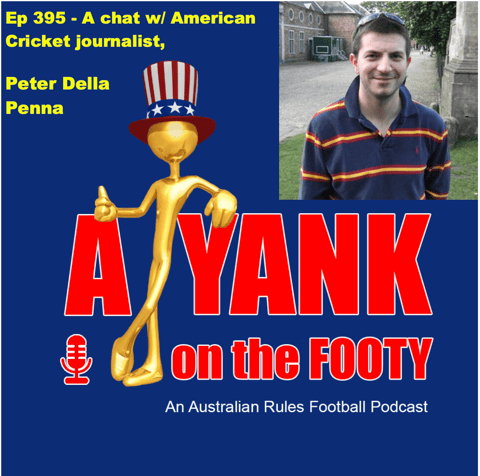 395 - A chat w/ American cricket journalist, Peter Della Penna