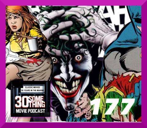 Episode #177: "Batman '88" | The Killing Joke & A Death in the Family (1988)