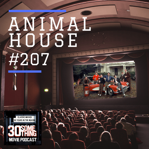 Episode #207: "Otis Loved Us!" | Animal House (1978) Episode #207: "Otis Loved Us!" | Animal House (1978)