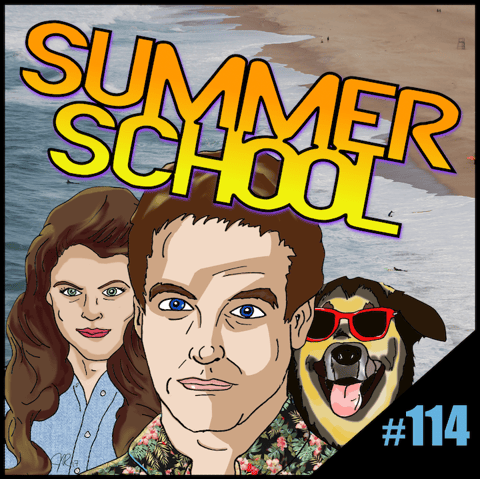 Episode #114: "Life's A Beach" | Summer School (1987)