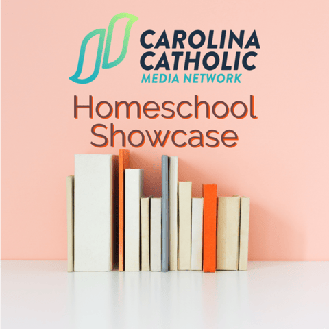 Carolina Catholic Homeschool Showcase - Episode 5