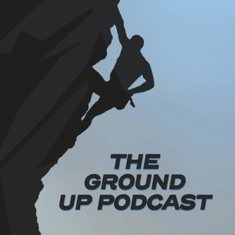 The Ground Up Podcast State of the Union