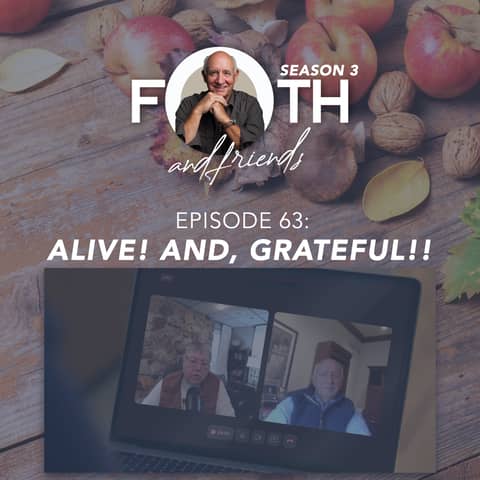 ALIVE! And, GRATEFUL!!