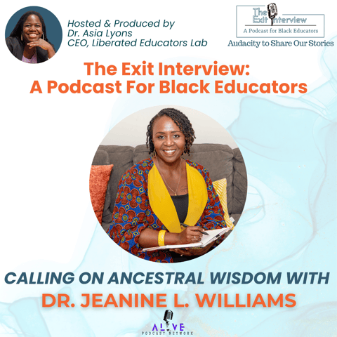 Calling On Ancestral Wisdom with Dr. Jeanine L. Williams