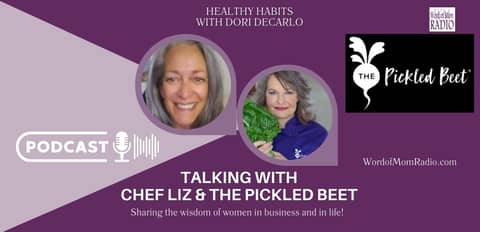 Chef Liz Shares The Pickled Beet on Healthy Habits with Dori DeCarlo