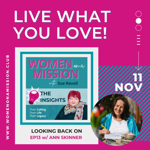 Episode 14: Looking back on "Live What You Love" with Ann Skinner (Insights)