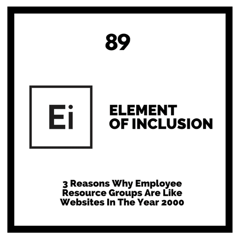 3 Reasons Why Employee Resource Groups Are Like Websites In The Year 2000