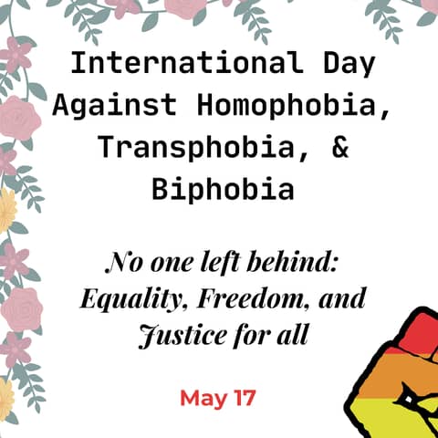 May 17 is International Day Against Homophobia, Transphobia, and Biphobia