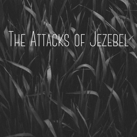 The Attacks of Jezebel