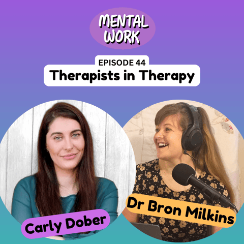 Therapists in therapy (with Carly Dober)