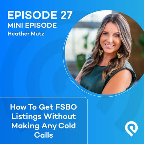 How To Get FSBO Listings Without Making Any Cold Calls
