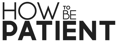 How to Be Patient Logo