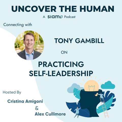 Connecting with Tony Gambill on Practicing Self-Leadership