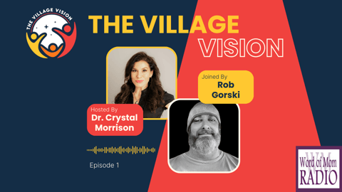 The Autism Dad Rob Gorski and Dr. Crystal Morrison on The Village Vision Podcast