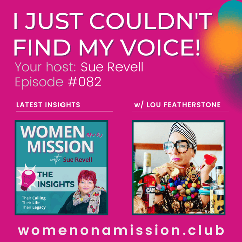 #082: Looking back on "I Just Couldn't Find My Voice!" with Lou Featherstone