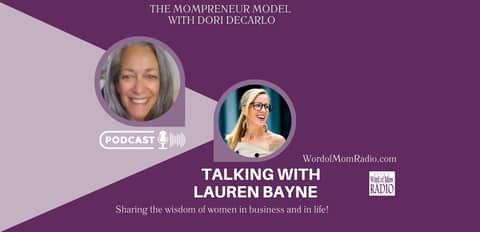 Creative Director Lauren Bayne on The Mompreneur Model with Dori DeCarlo