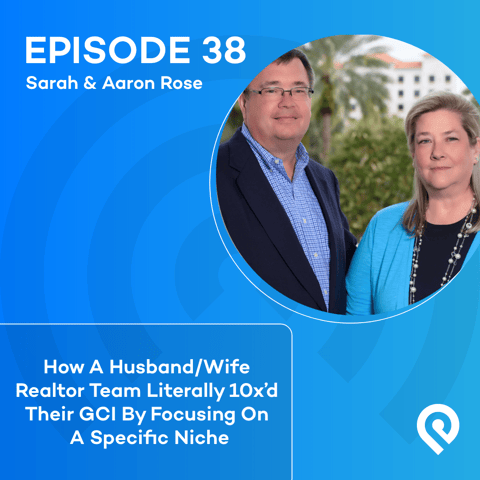 How A Husband/Wife Realtor Team Literally 10x'd Their GCI By Focusing On A Specific Niche