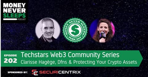 202: Clarisse Hagege, Dfns and Protecting Your Crypto Assets