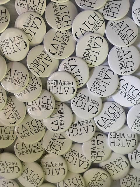 Catch These Vibes Button