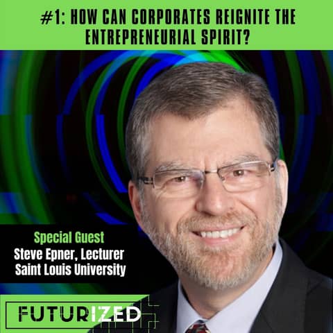 How can Corporates Reignite the Entrepreneurial Spirit?