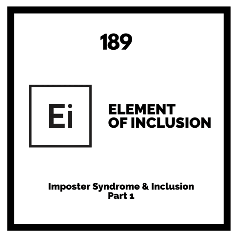 Imposter Syndrome & Inclusion Part 1