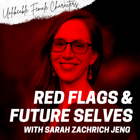 Episode 94: Red Flags & Future Selves with Sarah Zachrich Jeng