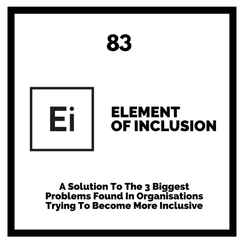 A Solution To The 3 Biggest Problems Found In Organisations Trying To Become More Inclusive