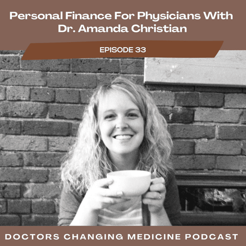 Personal Finance For Physicians With Dr. Amanda Christian