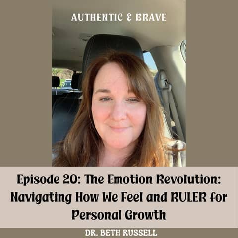 20: The Emotion Revolution: Navigating How We Feel and RULER for Personal Growth